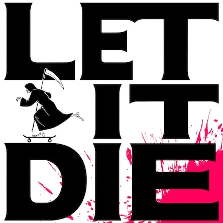 LET IT DIE